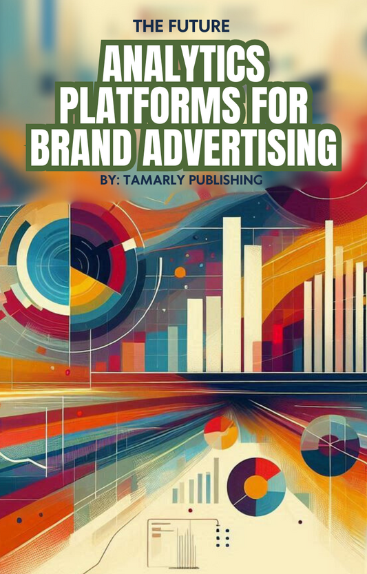 The Future of Analytics Platforms for Brand Advertising