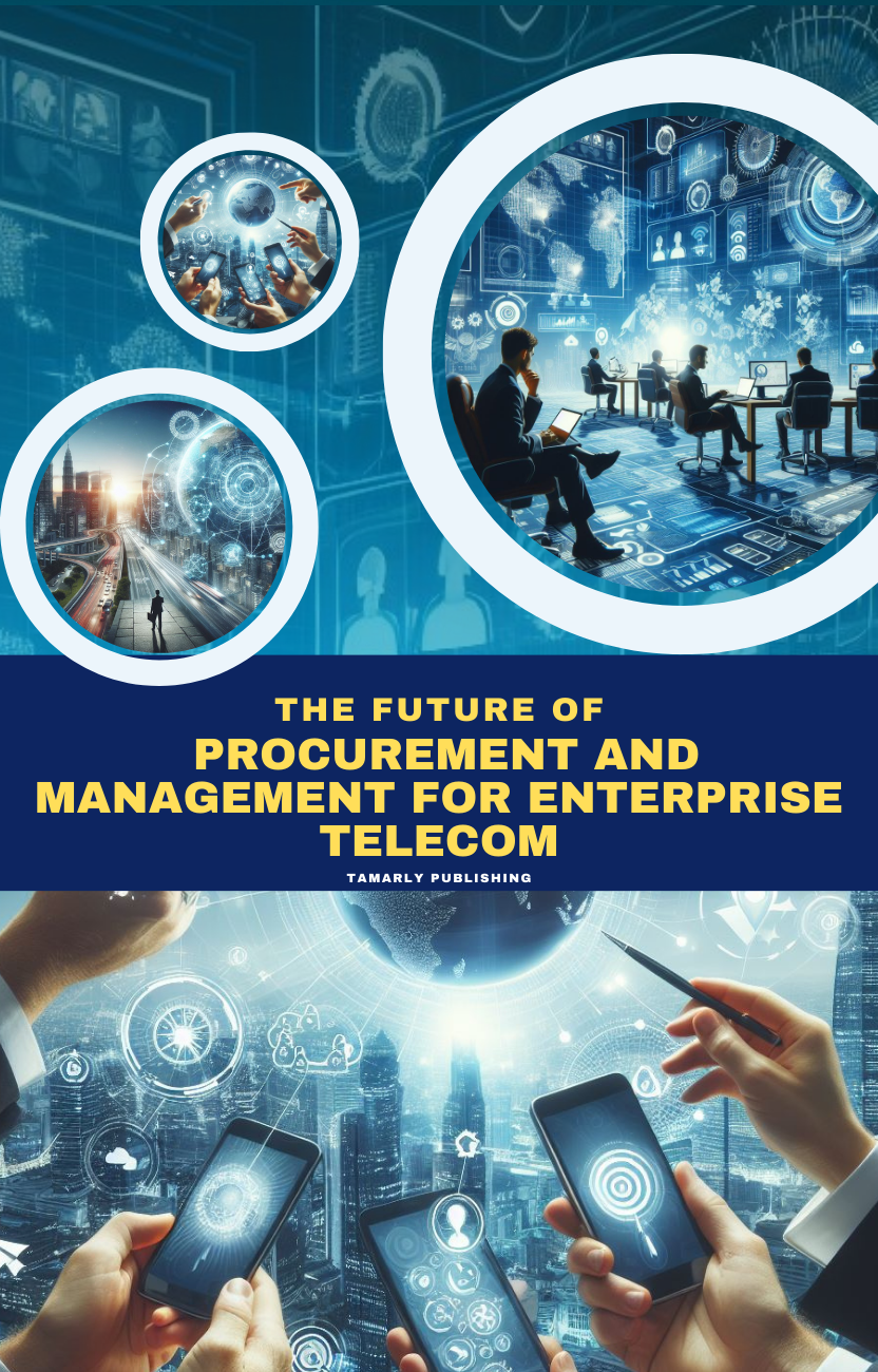 The Future of Procurement and Management for Enterprise Telecom