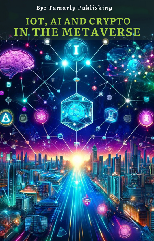 IoT, AI and Crypto in the Metaverse