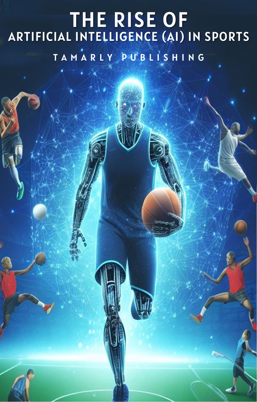 The Rise of Artificial Intelligence (AI) in Sports