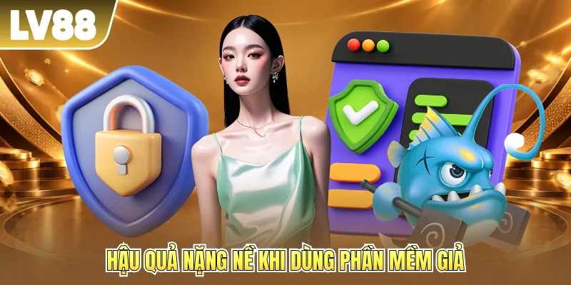 Hậu quả nặng nề khi dùng phần mềm giả Hậu quả nặng nề khi dùng phần mềm giả